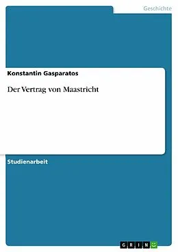 E-Book (epub) Der Vertrag von Maastricht von Konstantin Gasparatos