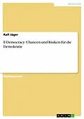 E-Book (epub) E-Democracy: Chancen und Risiken für die Demokratie von Ralf Jäger