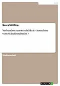 E-Book (epub) Verbandsverantwortlichkeit - Ausnahme vom Schuldstrafrecht ? von Georg Schilling