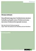 E-Book (pdf) Einzelförderung einer Schülerin im zweiten Schulbesuchsjahr eines Förderzentrums mit dem Förderschwerpunkt Lernen von Silvana Lehmann