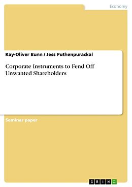 Kartonierter Einband Corporate Instruments to Fend Off Unwanted Shareholders von Jess Puthenpurackal, Kay-Oliver Bunn