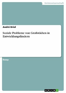 E-Book (epub) Soziale Probleme von Großstädten in Entwicklungsländern von André Briol