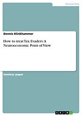 eBook (pdf) How to treat Tax Evaders: A Neuroeconomic Point of View de Dennis Klinkhammer