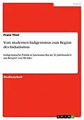 E-Book (epub) Vom modernen Indigenismus zum Beginn des Indianismus von Franz Thiel