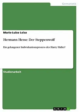 E-Book (pdf) Hermann Hesse: Der Steppenwolf von Marie-Luise Leise