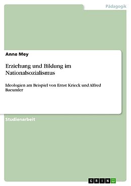 E-Book (pdf) Erziehung und Bildung im Nationalsozialismus von Anne Mey