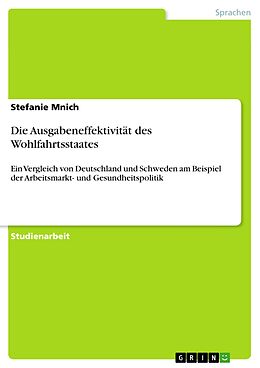 E-Book (pdf) Die Ausgabeneffektivität des Wohlfahrtsstaates von Stefanie Mnich
