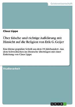 E-Book (pdf) Über falsche und richtige Aufklärung mit Hinsicht auf die Religion von Erik G. Geijer von Claus Lippe
