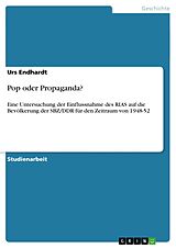 Kartonierter Einband Pop oder Propaganda? von Urs Endhardt