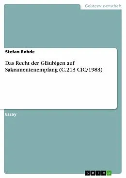 E-Book (epub) Das Recht der Gläubigen auf Sakramentenempfang (C.213 CIC/1983) von Stefan Rohde