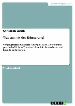E-Book (epub) Was tun mit der Erinnerung? von Christoph Sprich