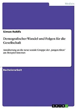E-Book (pdf) Demografischer Wandel und Folgen für die Gesellschaft von Simon Rohlfs