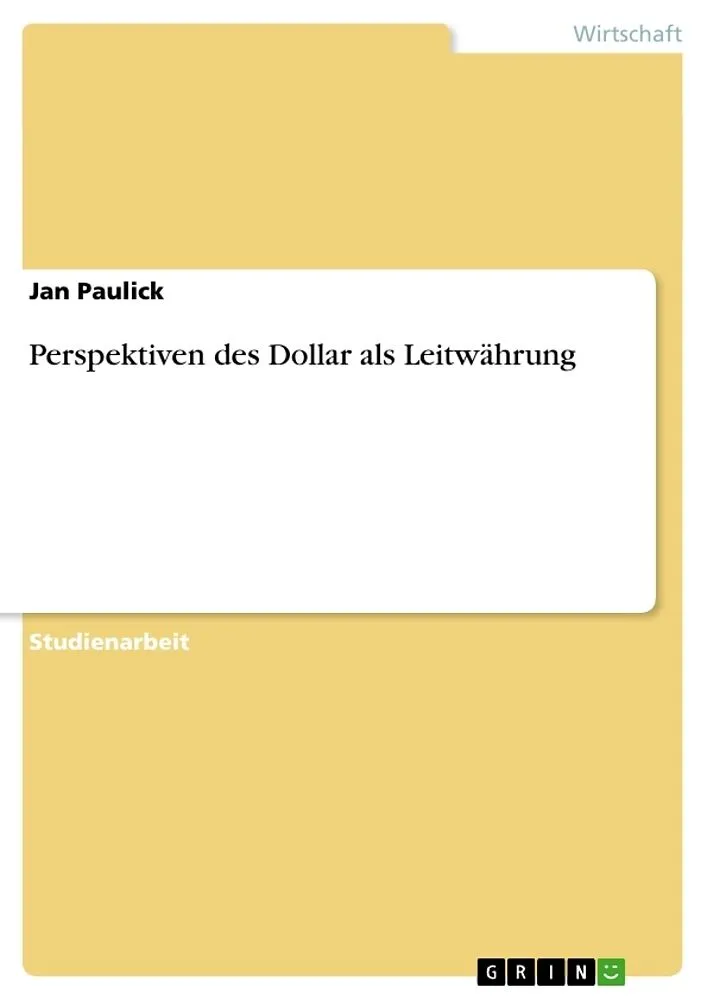Perspektiven des Dollar als Leitwährung