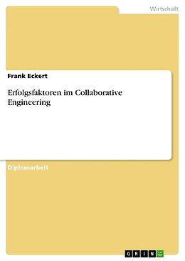 Kartonierter Einband Erfolgsfaktoren im Collaborative Engineering von Frank Eckert