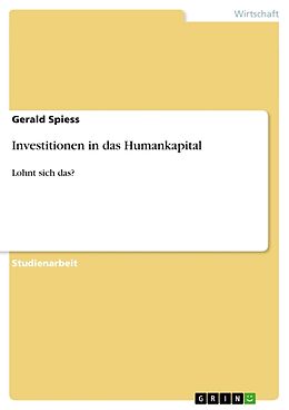 Kartonierter Einband Investitionen in das Humankapital von Gerald Spiess