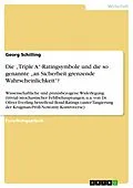 E-Book (epub) Die "Triple A"-Ratingsymbole und die so genannte "an Sicherheit grenzende Wahrscheinlichkeit"? von Georg Schilling