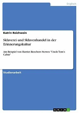 E-Book (pdf) Sklaverei und Sklavenhandel in der Erinnerungskultur von Katrin Reichwein
