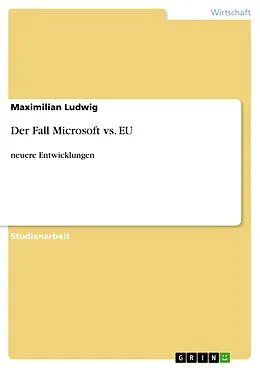 E-Book (epub) Der Fall Microsoft vs. EU von Maximilian Ludwig