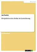 E-Book (pdf) Perspektiven des Dollar als Leitwährung von Jan Paulick