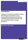 E-Book (pdf) Analyse der Granulozytenfunktion und des CD45R-Expressionsmusters sowie Frequenzbestimmung einer definierten CD45-Punktmutation bei Patienten mit Autoimmunthyreoiditis vom Typ Hashimoto von Sina Weißenborn