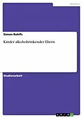 E-Book (pdf) Kinder alkoholtrinkender Eltern von Simon Rohlfs