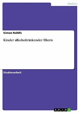 E-Book (pdf) Kinder alkoholtrinkender Eltern von Simon Rohlfs