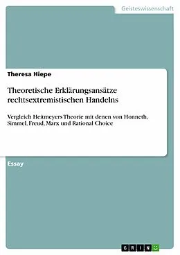 E-Book (epub) Theoretische Erklärungsansätze rechtsextremistischen Handelns von Theresa Hiepe