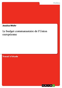 E-Book (epub) Le budget communautaire de l'Union européenne von Jessica Mohr