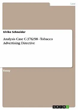 E-Book (epub) Analysis Case C-376/98 - Tobacco Advertising Directive von Ulrike Schneider