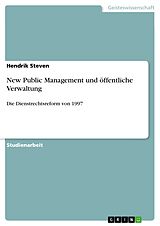 E-Book (epub) New Public Management und öffentliche Verwaltung von Hendrik Steven