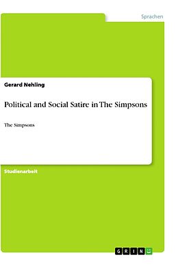 Kartonierter Einband Political and Social Satire in The Simpsons von Gerard Nehling