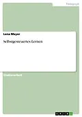 E-Book (epub) Selbstgesteuertes Lernen von Lena Meyer