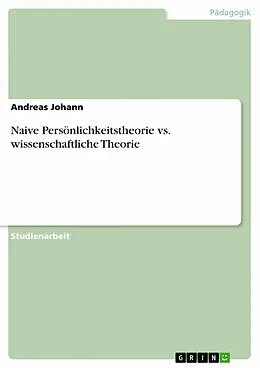 E-Book (pdf) Naive Persönlichkeitstheorie vs. wissenschaftliche Theorie von Andreas Johann