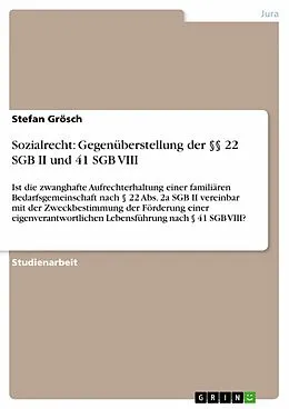 E-Book (pdf) Sozialrecht: Gegenüberstellung der §§ 22 SGB II und 41 SGB VIII von Stefan Grösch