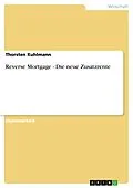 E-Book (pdf) Reverse Mortgage - Die neue Zusatzrente von Thorsten Kuhlmann