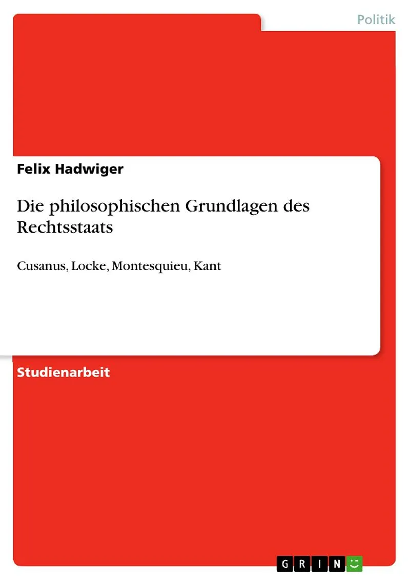 Die philosophischen Grundlagen des Rechtsstaats