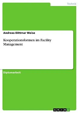 E-Book (pdf) Kooperationsformen im Facility Management von Andreas Dittmar Weise