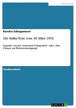Kartonierter Einband Die Stalin-Note vom 10. März 1952 von Kendra Schoppmann