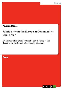 Kartonierter Einband Subsidiarity in the European Community's legal order von Andrea Daniel