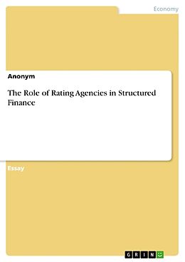 Couverture cartonnée The Role of Rating Agencies in Structured Finance de Anonym