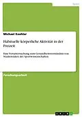 E-Book (epub) Habituelle körperliche Aktivität in der Freizeit von Michael Koehler