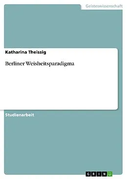 E-Book (epub) Berliner Weisheitsparadigma von Katharina Theissig