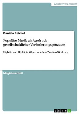 E-Book (epub) Populäre Musik als Ausdruck gesellschaftlicher Veränderungsprozesse von Daniela Reichel