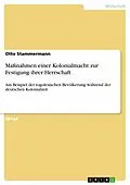 E-Book (pdf) Maßnahmen einer Kolonialmacht zur Festigung ihrer Herrschaft von Otto Stammermann