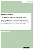 E-Book (epub) Mit Kindern auf dem Weg in die Stille von Jennifer Defitowski
