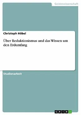 E-Book (epub) Über Reduktionismus und das Wissen um den Erdumfang von Christoph Höbel