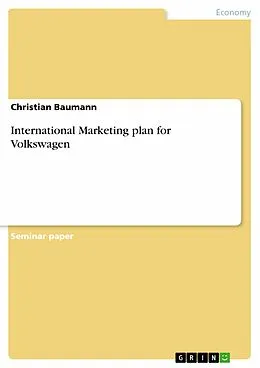 E-Book (epub) International Marketing plan for Volkswagen von Christian Baumann