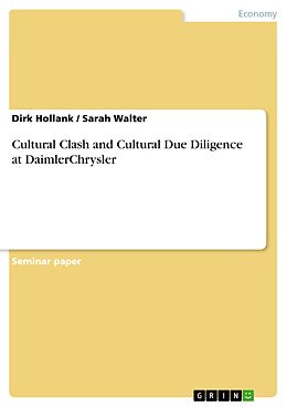 eBook (epub) Cultural Clash and Cultural Due Diligence at DaimlerChrysler de Dirk Hollank, Sarah Walter