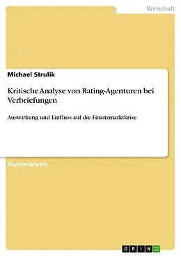 E-Book (epub) Kritische Analyse von Rating-Agenturen bei Verbriefungen von Michael Strulik