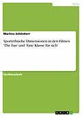E-Book (pdf) Sportethische Dimensionen in den Filmen 'The Fan' und 'Eine Klasse für sich' von Martina Schönherr